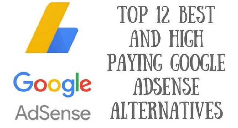Top 12 Best and High Paying Google AdSense Alternatives
