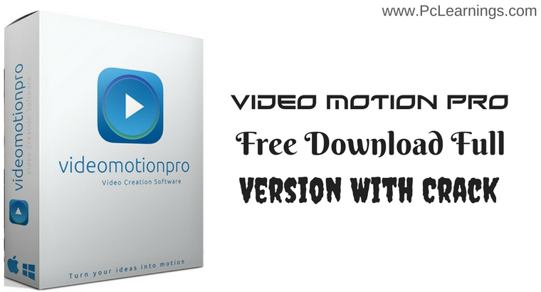 Video Motion Pro 2.5.220 Crack is Here ! [Exclusive]